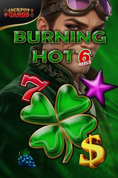 Burning Hot 6 Reels - Betrepublic
